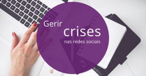 gerir crises nas redes sociais